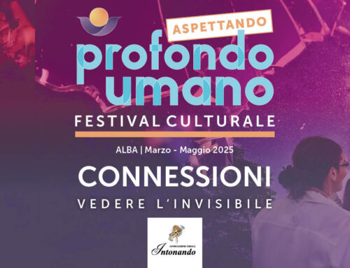 Alba ospiterà “Connessioni – Vedere l’invisibile”, nell’ambito di Aspettando Profondo Umano festival